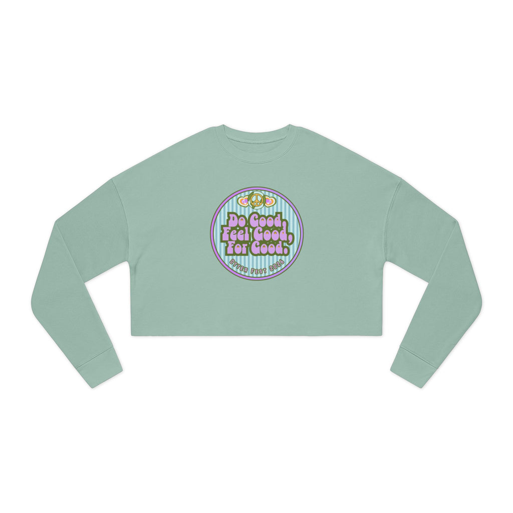 Do Good, Feel Good Cropped Sweatshirt | Positive Message