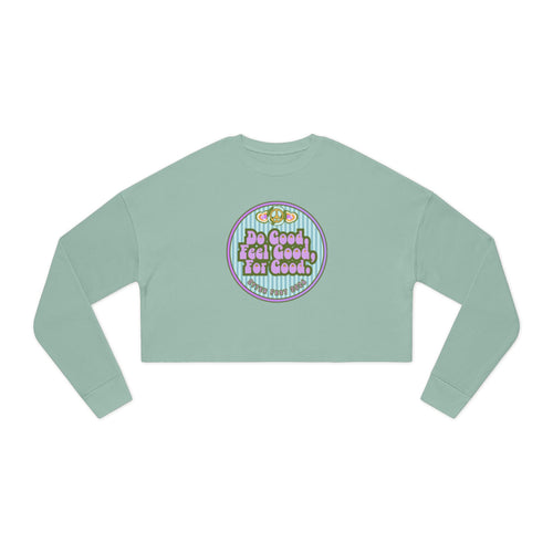 Do Good, Feel Good Cropped Sweatshirt | Positive Message