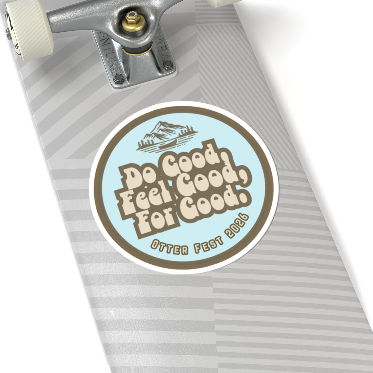 Do Good Feel Good For Good Kiss-Cut Sticker | Otter Fest 2026