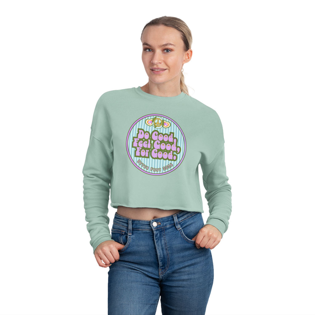 Do Good, Feel Good Cropped Sweatshirt | Positive Message