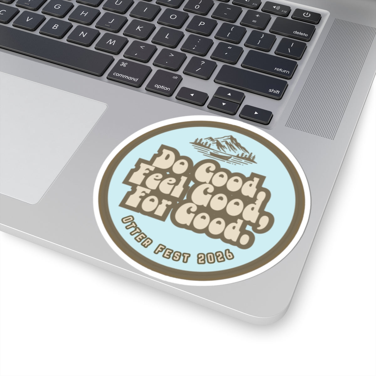 Do Good Feel Good For Good Kiss-Cut Sticker | Otter Fest 2026